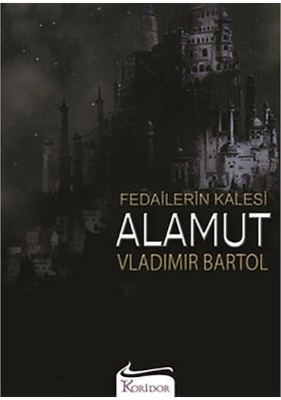 Fedailerin Kalesi Alamut Vladımır Bartol Koridor Yay