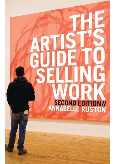 The Artist's Guide to Selling Work 9781912217472