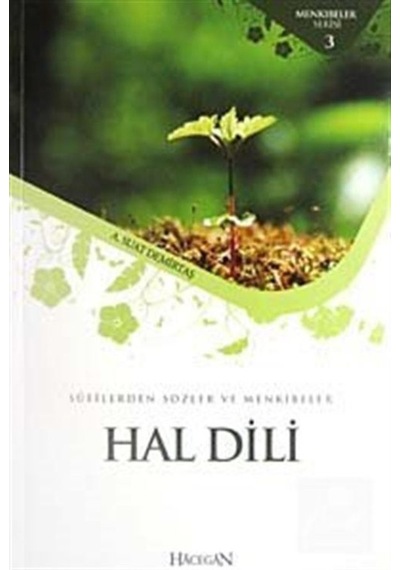 Sufilerden Sözler ve Menkıbeler - Hal Dili - A. Suat Demirtaş - Hacegan Yayıncılık