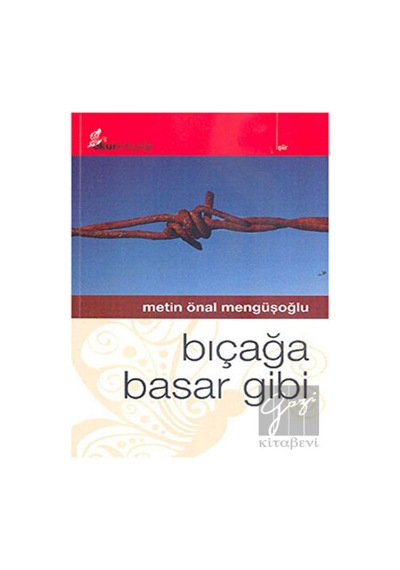 Bıçağa Basar Gibi - Metin Mengüşoğlu - Okur Kitaplığı