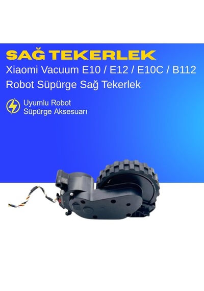 Xiaomi Vacuum E10 / E12 / E10c / B112 Robot Süpürge Sağ Tekerlek