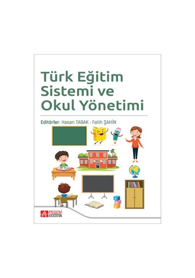 Türk Eğitim Sistemi ve Okul Yönetimi - Pegem Akademi Yayıncılık