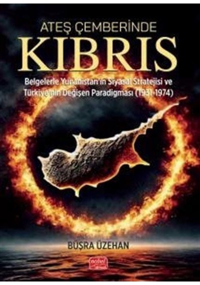 Ateş Çemberinde Kıbrıs / Büşra Üzehan