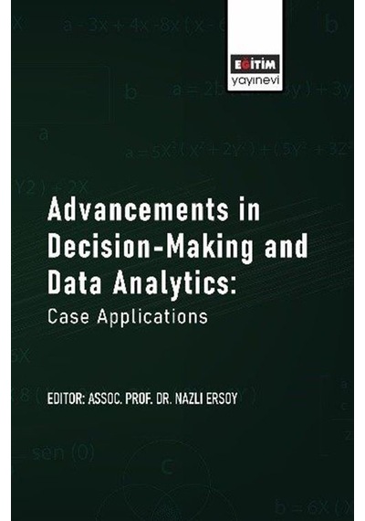 Advancements İn Decision-making And Data Analytics: Case Appli...