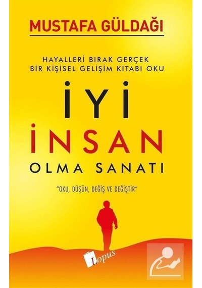 İyi İnsan Olma Sanatı - Mustafa Güldağı