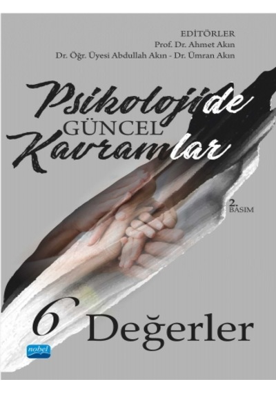 Psikolojide Güncel Kavramlar – 6 – Değerler - Nobel Akademik Yayıncılık