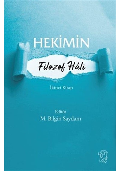 Hekimin Filozof Hali 2 / M. Bilgin Saydam