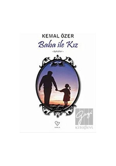 Baba ile Kız - Kemal Özer - Varlık Yayınları