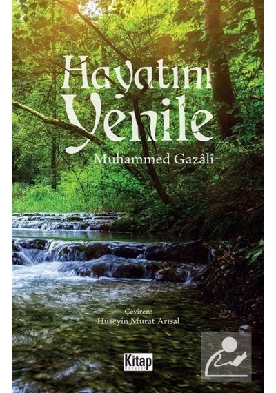 Hayatını Yenile - Muhammed Gazali - Kitap Dünyası