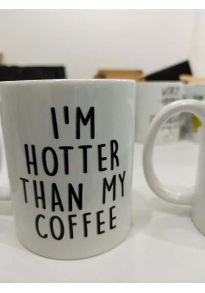 I'm Hotter Than My Coffee Kupa - Komik Özgüven Seramik Bardak Hediyesi 325ml Beyaz - Çok Renkli