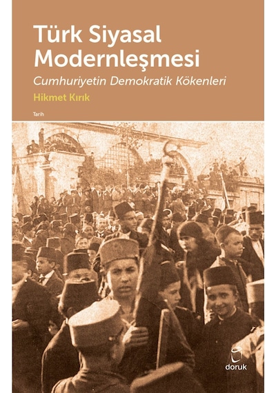 Türk Siyasal Modernleşmesi Cumhuriyetin Demokratik Kökenleri