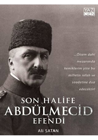 Son Halife Abdülmecid Efendi -  Yazıgen Yayınevi