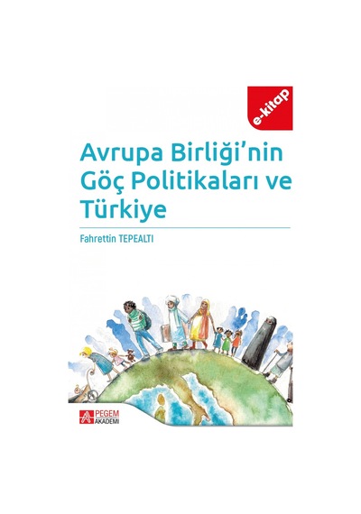 Avrupa Birliği Nin Göç Politikaları Ve Türkiye E-kitap