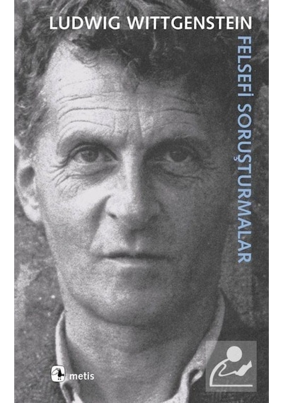Felsefi Soruşturmalar - Ludwig Wittgenstein - Metis Yayınları