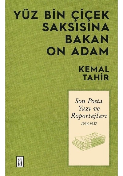 Yüz Bin Çiçek Saksısına Bakan On Adam / Kemal Tahir