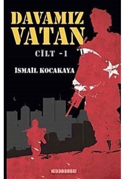 Davamız Vatan Cilt:1 - İsmail Kocakaya - Bilgeoğuz Yayınları