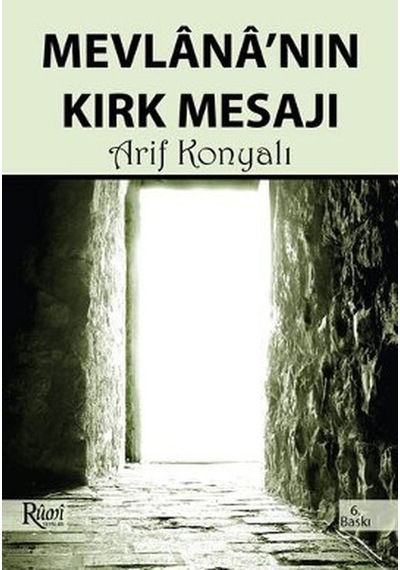 Mevlana'nın Kırk Mesajı - Arif Konyalı - Rumi Yayınları