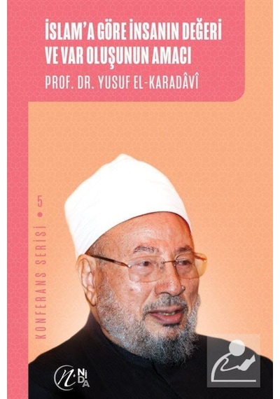 İslam'a Göre İnsanın Değeri ve Var Oluşunun Amacı / Prof. Dr. ... 9786257011129