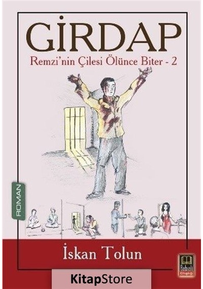 Girdap-Remzi'nin Çilesi Ölünce Biter 2 - İskan Tolun - Babıali Kitaplığı