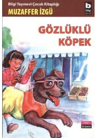 Gözlüklü Köpek - Muzaffer İzgü - Bilgi Yayınevi