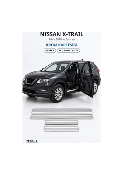 Nissan X-trail 2014 Ve Sonrası Uyumlu Krom Kapı Eşiği 4 Parça Paslanmaz Çelik