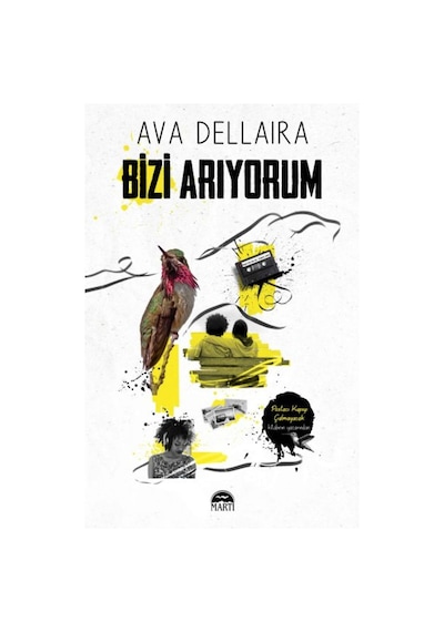 Bizi Arıyorum - Ava Dellaira - Martı Yayınları