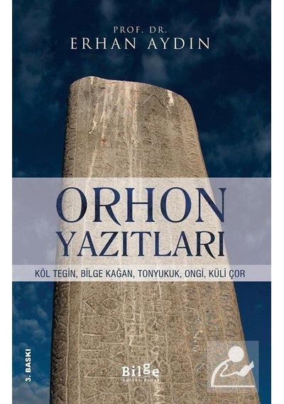 Orhon Yazıtları / Prof. Dr. Erhan Aydın