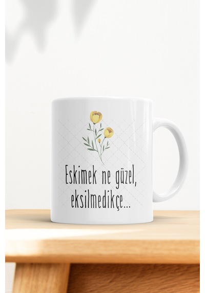 Eskimek Ne Güzel Eksilmedikçe Kupa Bardak Beyaz