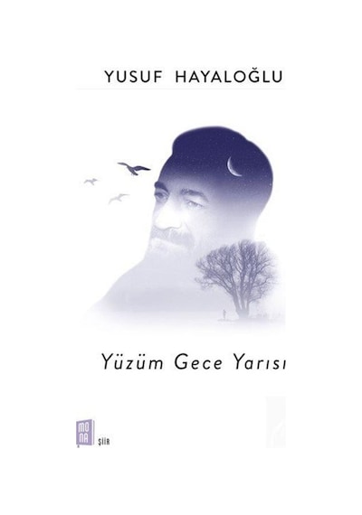 Yüzüm Gece Yarısı / Yusuf Hayaloğlu