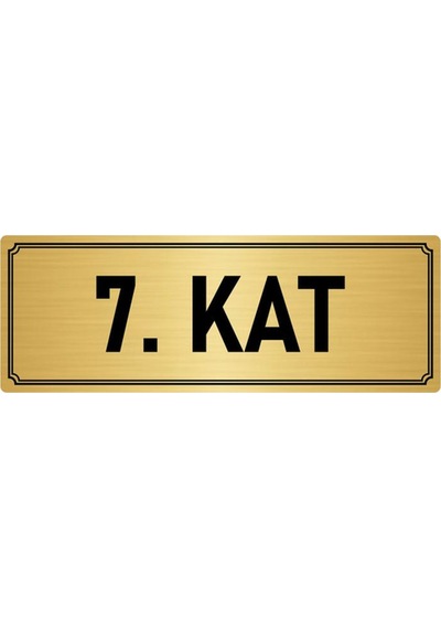 Metal Yönlendirme Levhası, Departman Kapı İsimliği 7. Kat 7x20 cm Altın Renk