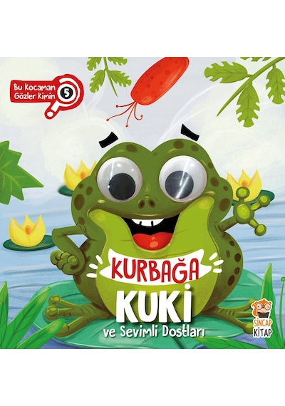 Sincap Kitap Kurbağa Kuki ve Sevimli Dostları - Bu Kocaman Gözler Kimin  5