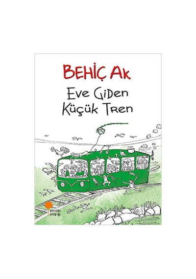 Behiç Ak - Eve Giden Küçük Tren - Postayla Gelen Deniz Kabuğu + Gümüş Patenler 3 Kitap Set