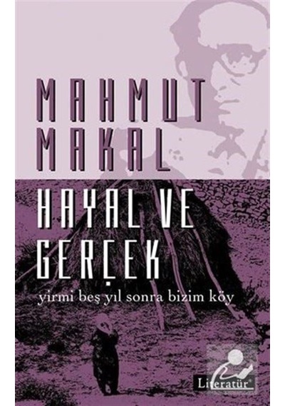 Hayal Ve Gerçek - Mahmut Makal