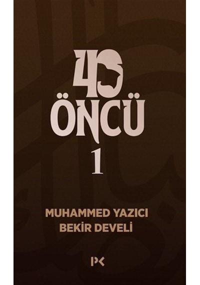 40 Öncü 1 / Bekir Develi