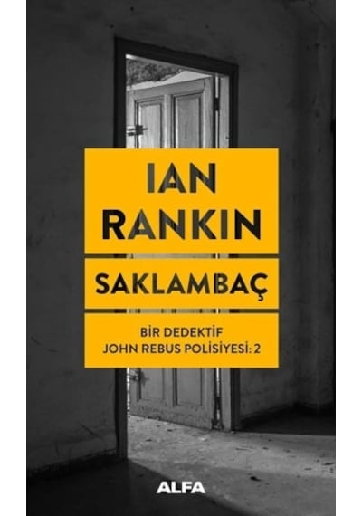 Saklambaç-Bir Dedektif John Rebus Polisiyesi 2 - Ian Rankin - Alfa Yayıncılık