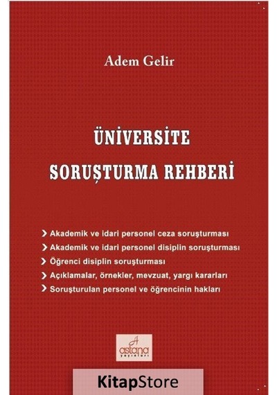 Üniversite Soruşturma Rehberi - Adem Gelir - Astana Yayınları