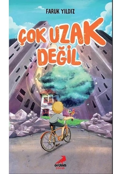 Çok Uzak Değil Faruk Yıldız Erdem Çocuk