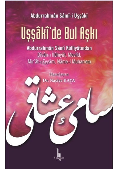Uşşaki'De Bul Aşkı / Abdurrahman Sami-I Uşşaki 9786054042999