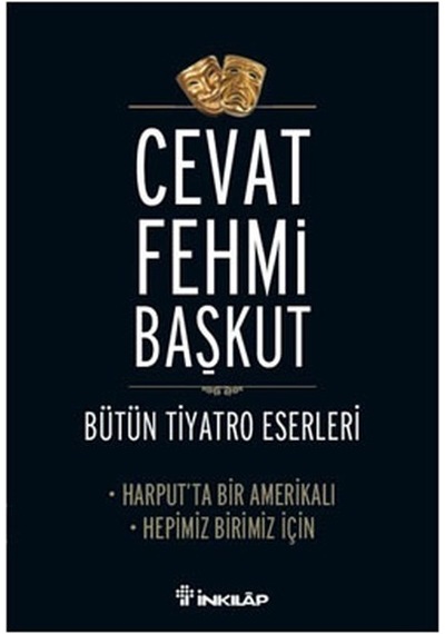 Harput'ta Bir Amerikalı - Hepimiz Birimiz İçin - Cevat Fehmi Başkut - İnkılap Kitabevi
