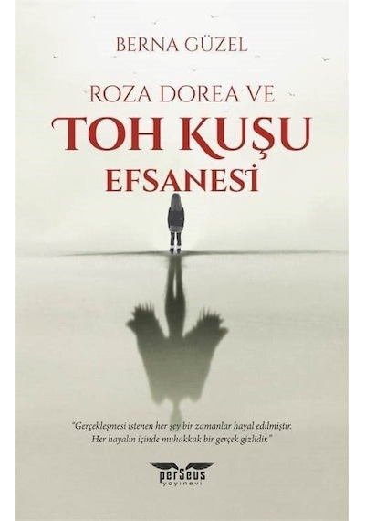 Roza Dorea Ve Toh Kuşu Efsanesi / Berna Güzel