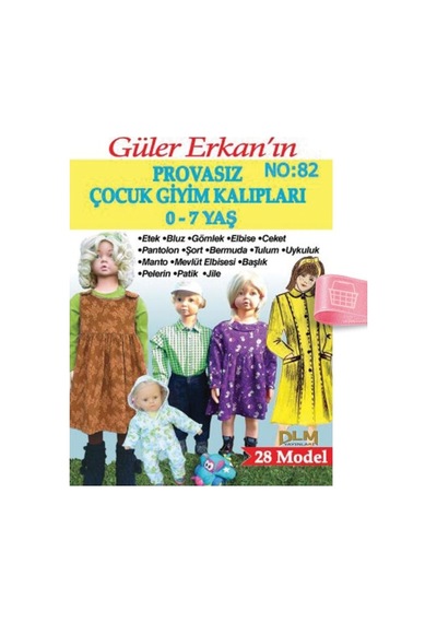 Güler Erkan'La Provasız Giyim Kalıpları - Sayı 82
