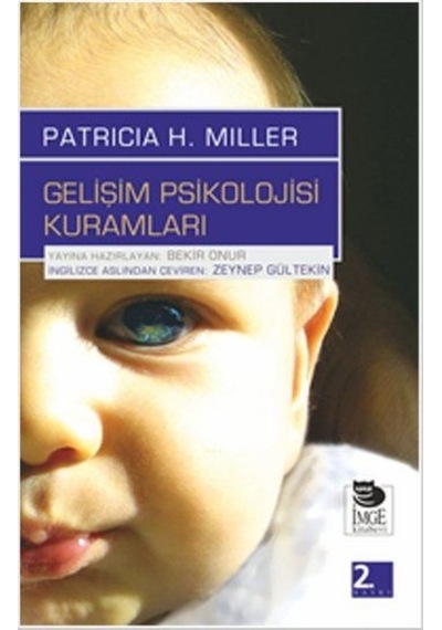 Gelişim Psikolojisi Kuramları - Patricia H. Miller - İmge Kitabevi
