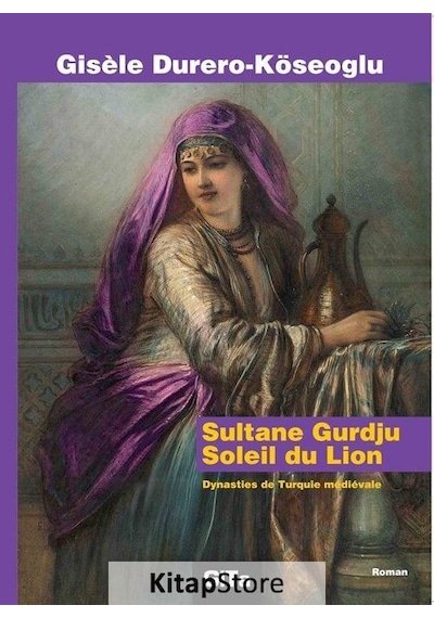 Sultane Gurdju Soleil Du Lion - Gisele Durero Köseoğlu