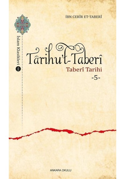Tarihu't-Taberi 5 - Taberi Tarihi - İbn Cerir et- Taberi - Ankara Okulu Yayınları