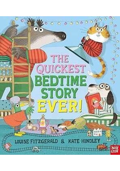 Nosy Crow The Quickest Bedtime Story Ever