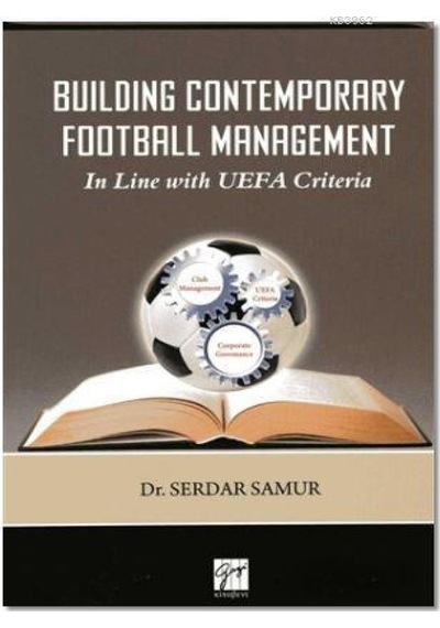 Building Contemporary Football Management  - Serdar Samur  - Gazi Kitabevi