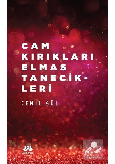 Cam Kırıkları Elmas Tanecikleri - Cemil Gül - Mevsimler Kitap