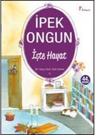 Işte Hayat - Ipek Ongun - Artemis Kitap