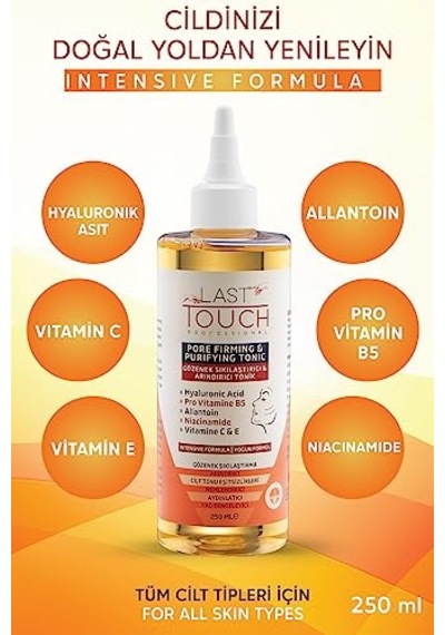 Last Touch Gözenek Sıkılaştırıcı Arındırıcı Ve Akne Karşıtı Tonik 250 Ml Hyaluronik Asit+c Vitamini