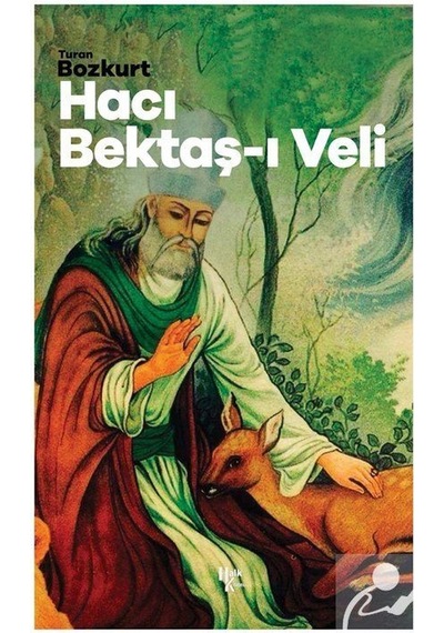 Haci Bektaş-I Veli / Turan Bozkurt